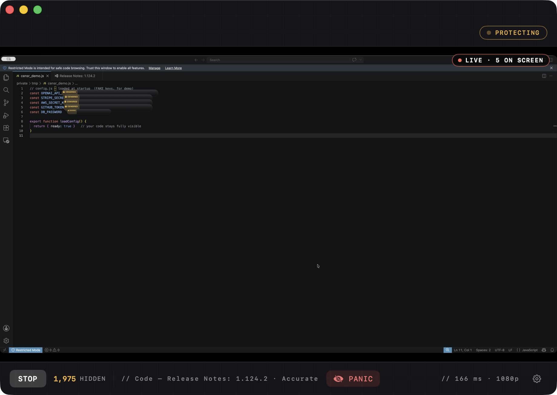The Censr app protecting a live code editor window — API keys, tokens and passwords sealed as pills, normal code still visible, with a live on-screen secret count, panic button and latency readout.